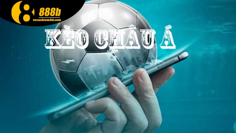 Kèo châu Á 888b: Tỷ lệ chuẩn, soi kèo dễ thắng 2 Các loại kèo châu Á phổ biến